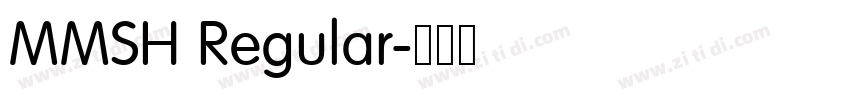 MMSH Regular字体转换 MMSH Regular字体转换